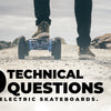 Electric Skateboard Specs and more: 10 Tech Questions About E-board