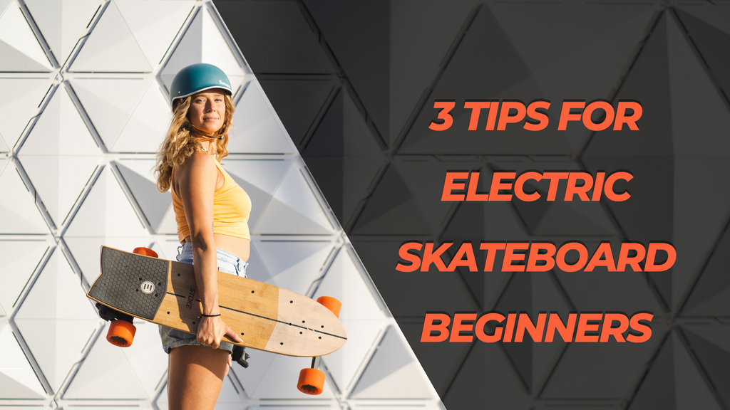 3 Tips For Electric Skateboard Beginners