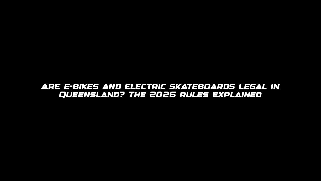 Are e-bikes and electric skateboards legal in Queensland? The 2026 rules explained